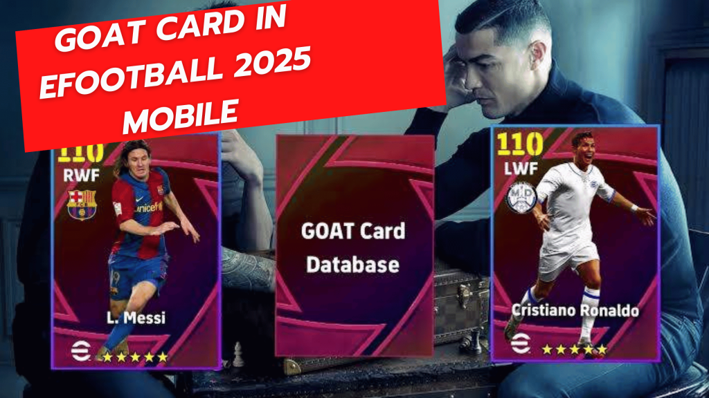 GOAT Card in eFootball 2025 mobile